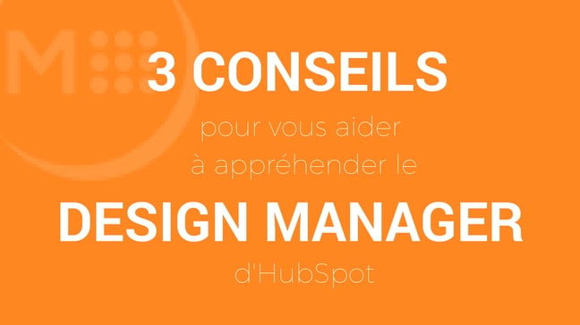 conseils-appréhender-design-Manager-Hubspot